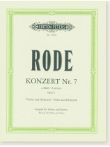 Rode Konzert Nr. 7 A minor Opus 9 Violin and Orchestra Edition for Violin and Piano Rode Konzert Nr. 7 A minor Opus 9 Violin and Orchestra Edition for Violin and Piano