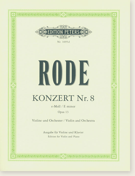 Rode Konzert Nr. 8 E minor Opus 13 Violin and Orchestra Edition for Violin and Piano