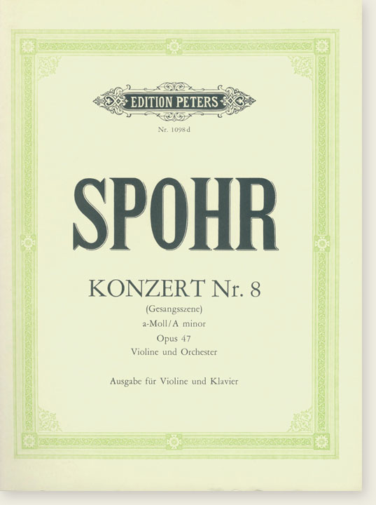 Spohr Konzert Nr. 8 (Gesangsszene) A minor Opus 47 Violin und Orchester Ausgabe für Violine und Klavier