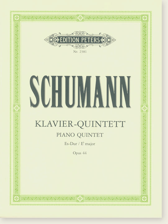 Schumann Piano Quintet E♭ Major Opus 44 Schumann Piano Quintet E♭ Major Opus 44