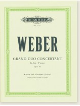 Weber Grand Duo Concertant E♭ Major Opus 48 Piano and Clarinet (Violin) Weber Grand Duo Concertant E♭ Major Opus 48 Piano and Clarinet (Violin)