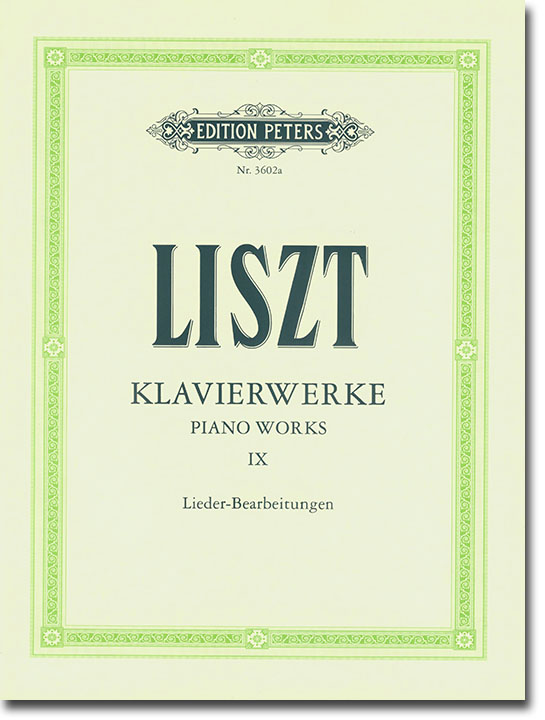 Liszt Klavierwerke Ⅸ Lieder-Bearbeitungen