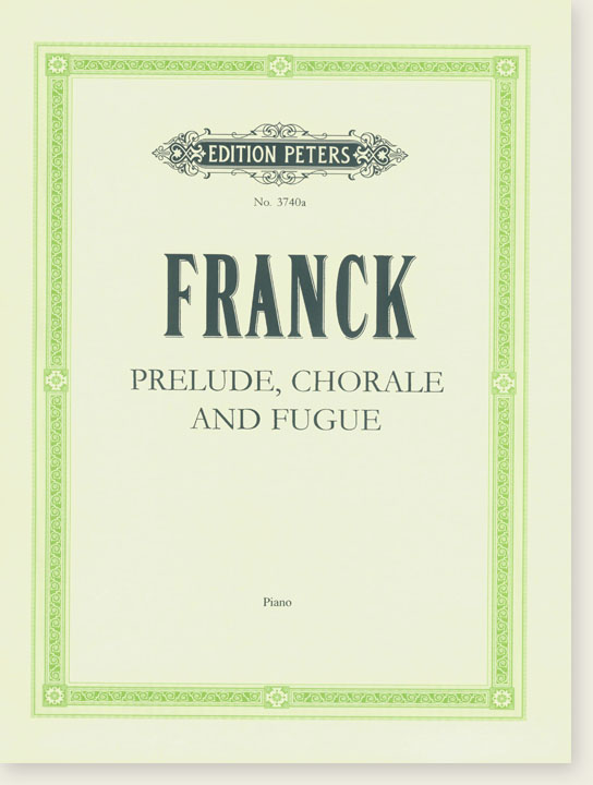 Franck Prelude, Chorale and Fugue Piano Franck Prelude, Chorale and Fugue Piano