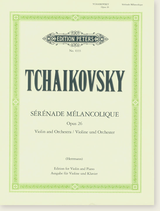 Tchaikovsky Sérénade Mélancolique Opus 26 Violin and Orhestra (Herrmann) Edition for Violin and Piano