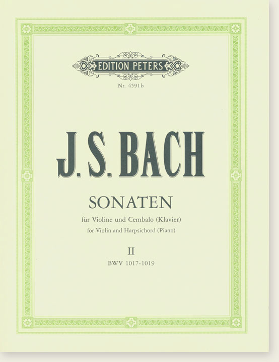 J. S. Bach Sonaten for Violin and Harpsichord (Piano) Ⅱ BWV 1017-1019