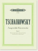 Tschaikowsky Ausgewählte Klavierwerke Band Ⅰ Tschaikowsky Ausgewählte Klavierwerke Band Ⅰ