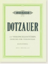 Dotzauer 113 Violoncello-Etüden Exercises for Violoncello Book Ⅲ (No. 63 - 85) Dotzauer 113 Violoncello-Etüden Exercises for Violoncello Book Ⅲ (No. 63 - 85)