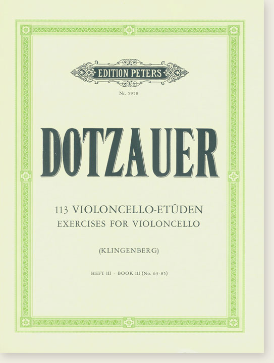 Dotzauer 113 Violoncello-Etüden Exercises for Violoncello Book Ⅲ (No. 63 - 85)