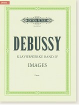 Debussy Klavier Werke Band Ⅳ Images (Urtext) Debussy Klavier Werke Band Ⅳ Images (Urtext)