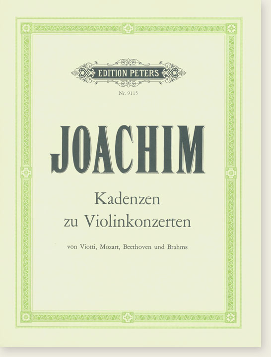 Joachim Kadenzen zu Violinkonzerten von Viotti, Mozart, Beethoven und Brahms