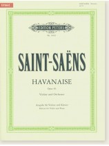 Saint Saëns Havanaise Opus 83 Violine und Orchester Edition for Violin and Piano Urtext Saint Saëns Havanaise Opus 83 Violine und Orchester Edition for Violin and Piano Urtext