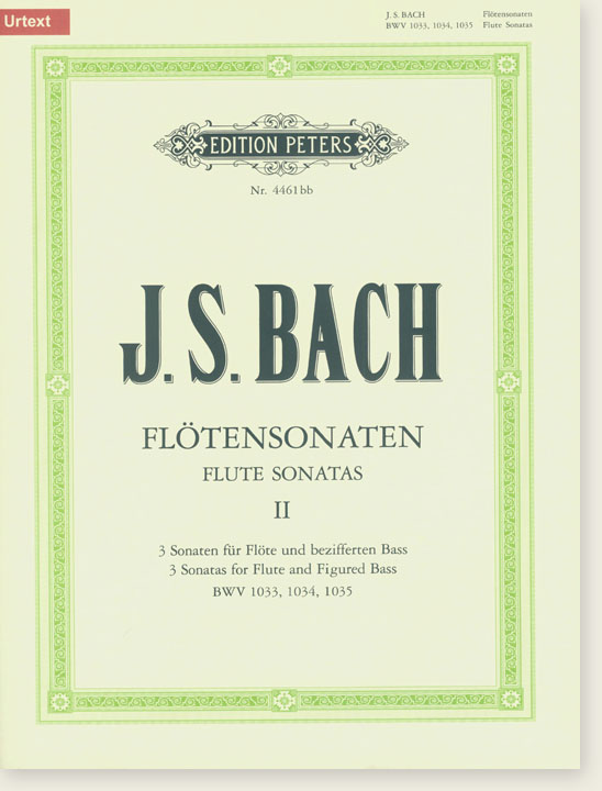 J. S. Bach Flötensonaten Ⅱ 3 Sonaten für Flöte und Bezifferten Bass BWV 1033, 1034, 1035 (Urtext)