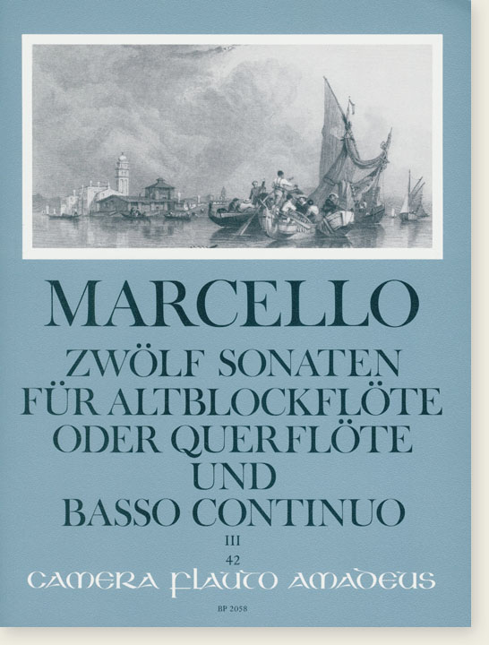 Marcello Zwölf Sonaten für Altblockflöte oder Querflöte und Basso Continuo Ⅲ