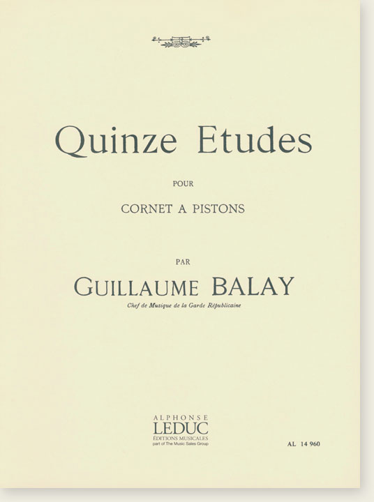 Guillaume Balay Quinze Etudes pour Cornet a Pistons