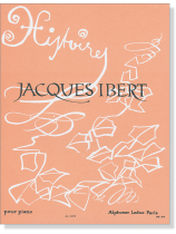 Jacques Ibert: Histoires pour Piano Jacques Ibert: Histoires pour Piano