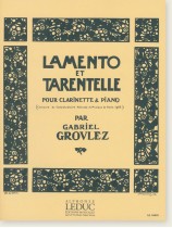 Gabriel Grovlez Lamento Et Tarentelle pour Clarinette & Piano Gabriel Grovlez Lamento Et Tarentelle pour Clarinette & Piano