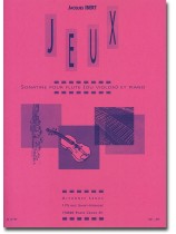 Jacques Ibert Jeux Sonatine pour Flûte (ou Violon) et Piano Jacques Ibert Jeux Sonatine pour Flûte (ou Violon) et Piano