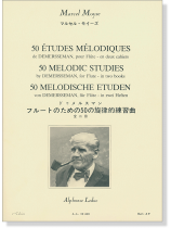 Marcel Moyse【50 Études Mélodiques】 de Demersseman, pour Flûte - en deux Cahiers , 1er Cahier 