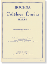 Bochsa Célèbres Études Pour La Harpe, Quarante Études Faciles, Op.318, 1er Cahier Bochsa Célèbres Études Pour La Harpe, Quarante Études Faciles, Op.318, 1er Cahier