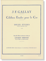 J. F. Gallay【Douze Etudes pour Second Cor】Op.57 for Horn J. F. Gallay【Douze Etudes pour Second Cor】Op.57 for Horn