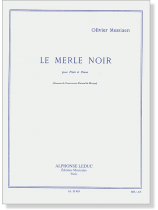 Olivier Messiaen: Le Merle Noir pour Flûte et Piano  Olivier Messiaen: Le Merle Noir pour Flûte et Piano
