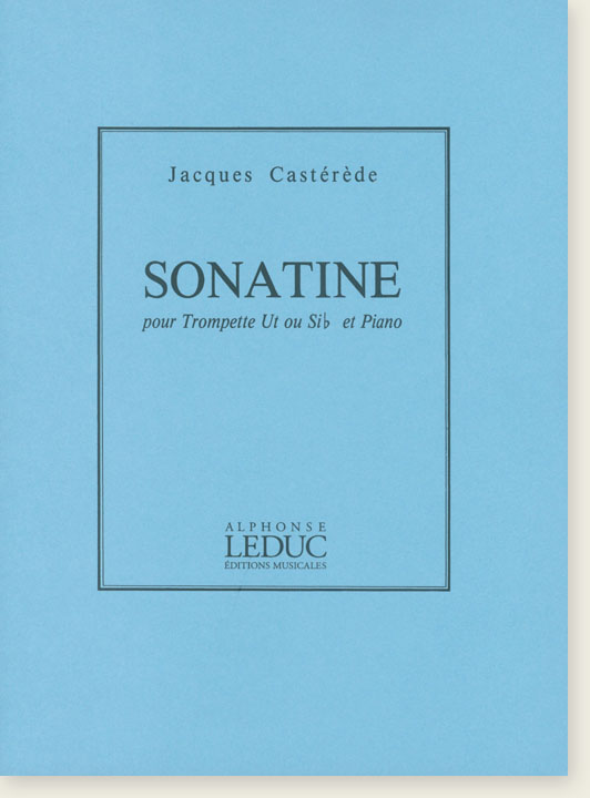 Jacques Castérède Sonatine pour Trompette Ut ou en Si♭ et Piano