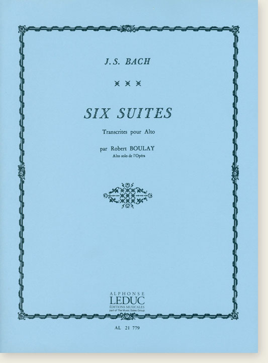 J. S. Bach Six Suites Transcrites pour Alto (Viola)