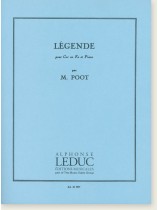 M. Poot Légende pour Cor en Fa et Piano M. Poot Légende pour Cor en Fa et Piano