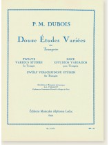 P. M. Dubois Douze Études Variées pour Trompette P. M. Dubois Douze Études Variées pour Trompette