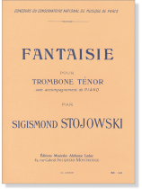 Sigismond Stojowski: Fantaisie pour Trombone Ténor avec accompagnement de Piano Sigismond Stojowski: Fantaisie pour Trombone Ténor avec accompagnement de Piano