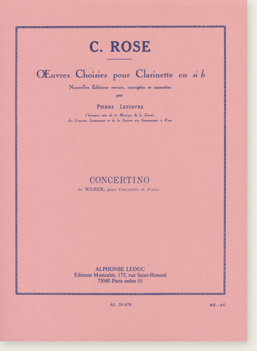 C. Rose Œuvres Choisies pour Clarinette en si b Concertino de Weber, pour Clarinette et Piano