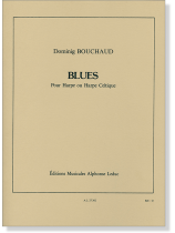Dominig Bouchaud Blues Pour Harpe ou Harpe Celtique Dominig Bouchaud Blues Pour Harpe ou Harpe Celtique