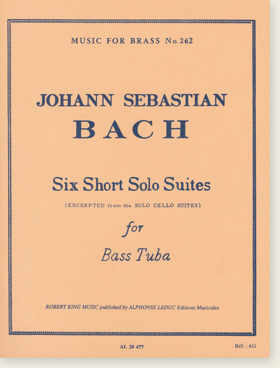 Johann Sebastian Bach: Six Short Solo Suites for Bass Tuba