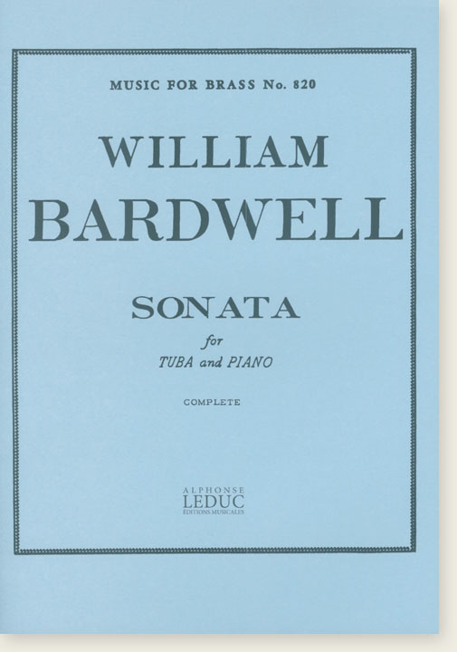 William Bardwell Sonata for Tuba and Piano William Bardwell Sonata for Tuba and Piano