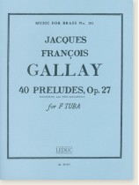 Jacques François Gallay 40 Preludes , Op. 27 for Tuba