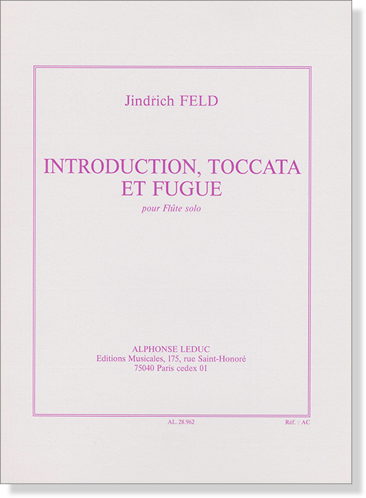 Jindřich Feld: Introduction, Toccata et Fugue pour Flûte Solo