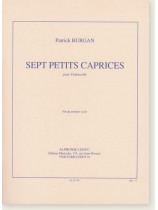 Patrick Burgan Sept Petits Caprices pour Violoncelle Patrick Burgan Sept Petits Caprices pour Violoncelle
