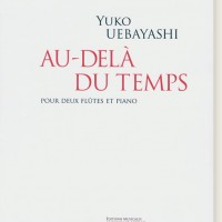 時の外で Yuko Uebayashi AU-DELA DU TEMPS 楽譜