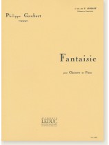 Philippe Gaubert Fantaisie pour Clarinette et Piano Philippe Gaubert Fantaisie pour Clarinette et Piano