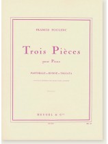 Francis Poulenc Trois Pièces pour Piano Francis Poulenc Trois Pièces pour Piano