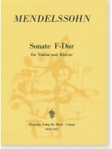 Mendelssohn Sonate F-Dur für Violine und Klavier Mendelssohn Sonate F-Dur für Violine und Klavier