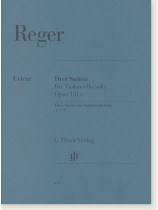 Reger Drei Suiten für Violoncello Solo Opus 131c Reger Drei Suiten für Violoncello Solo Opus 131c