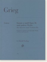 Grieg Sonate a-moll Opus 36 und Andere Werke für Klavier und Violoncello Grieg Sonate a-moll Opus 36 und Andere Werke für Klavier und Violoncello