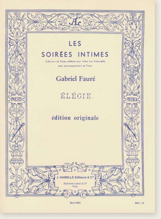 Gabriel Fauré Élégie Édition Originale pour Violon (ou Violoncelle) avec Accompagnement de Piano