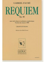 Gabriel Fauré Requiem Op. 48 Version de Concert, 1900 Chant et Piano