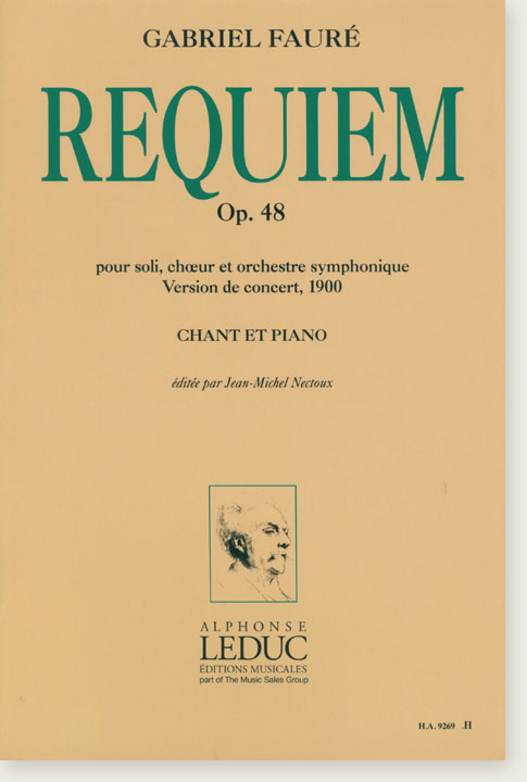 Gabriel Fauré Requiem Op. 48 Version de Concert, 1900 Chant et Piano