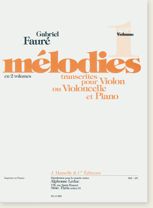 Gabriel Fauré Mélodies Transcrites pour Violon ou Violoncelle et Paino 1er Volume