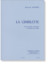 Bernard Andrès - La Gimblette pour harpe celtique (ou harpe sans pédale) Bernard Andrès - La Gimblette pour harpe celtique (ou harpe sans pédale)