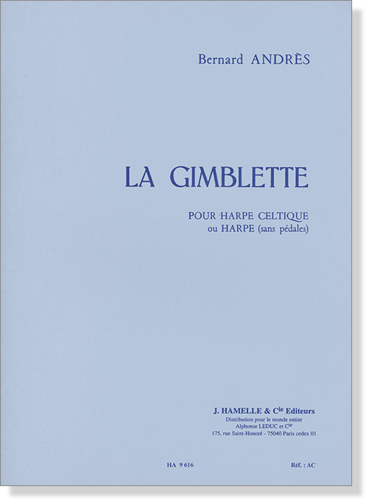 Bernard Andrès - La Gimblette pour harpe celtique (ou harpe sans pédale) Bernard Andrès - La Gimblette pour harpe celtique (ou harpe sans pédale)