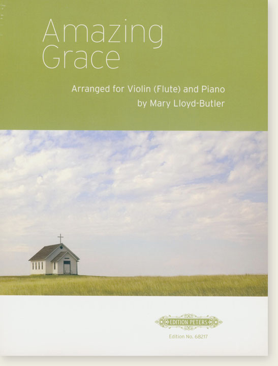 Amazing Grace Arranged for Violin (Flute) and Piano by Mary Lloyd-Butler